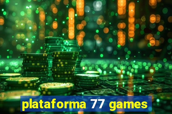 plataforma 77 games